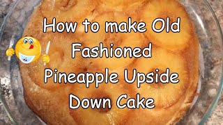 Old Fashioned Pineapple Upside Down Cake [upl. by Dorwin]